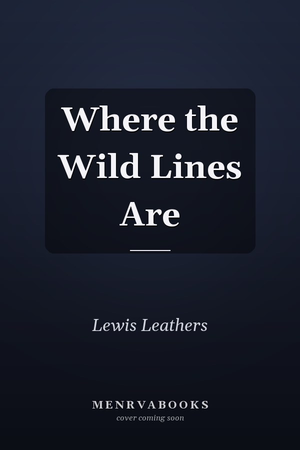 Where the Wild Lines Are