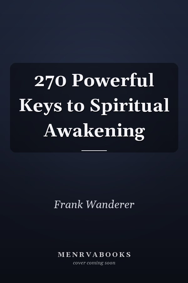 270 Powerful Keys to Spiritual Awakening