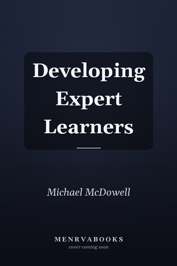 Developing Expert Learners