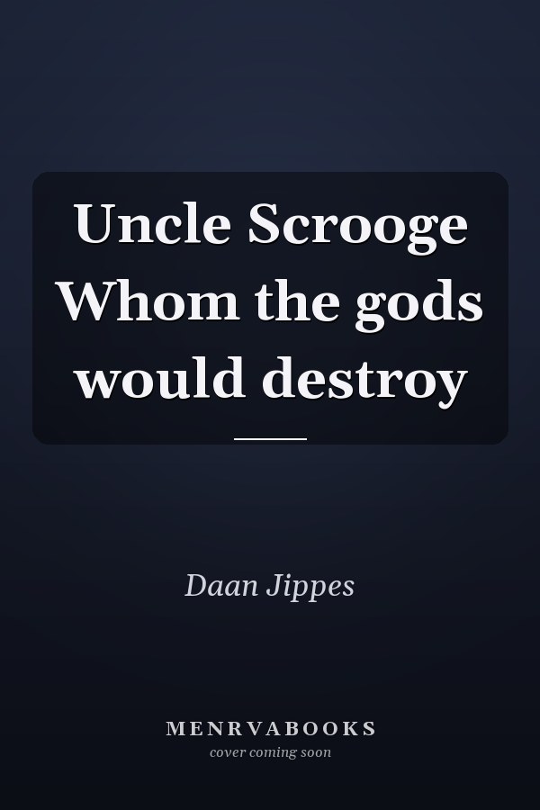 Uncle Scrooge Whom the gods would destroy