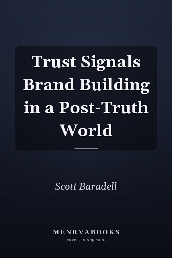 Trust Signals Brand Building in a Post-Truth World