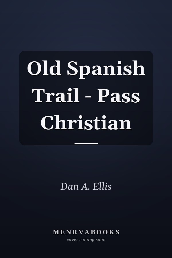 Old Spanish Trail - Pass Christian