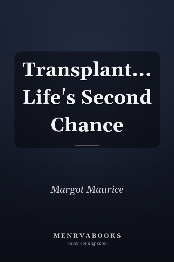 Transplant... Life's Second Chance