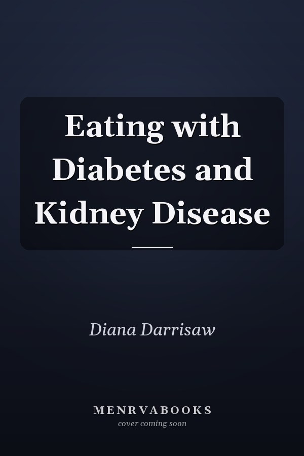 Eating with Diabetes and Kidney Disease