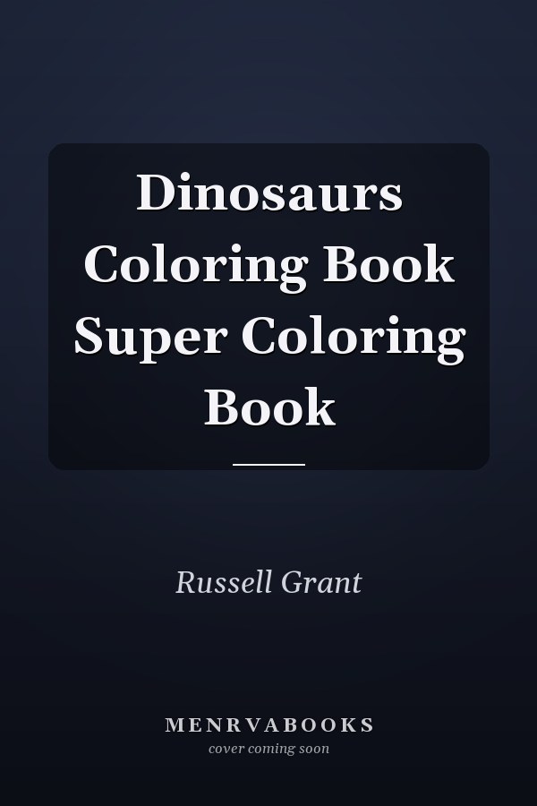 Dinosaurs Coloring Book Super Coloring Book
