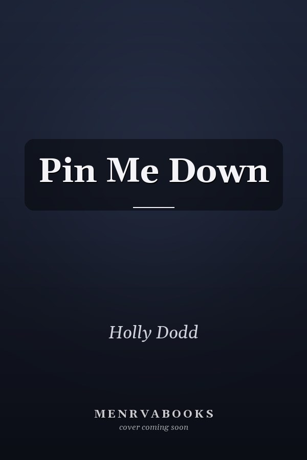 Pin Me Down