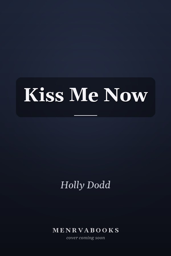Kiss Me Now
