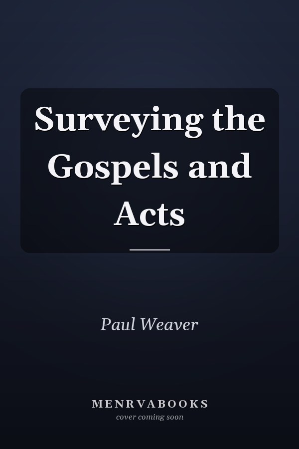 Surveying the Gospels and Acts