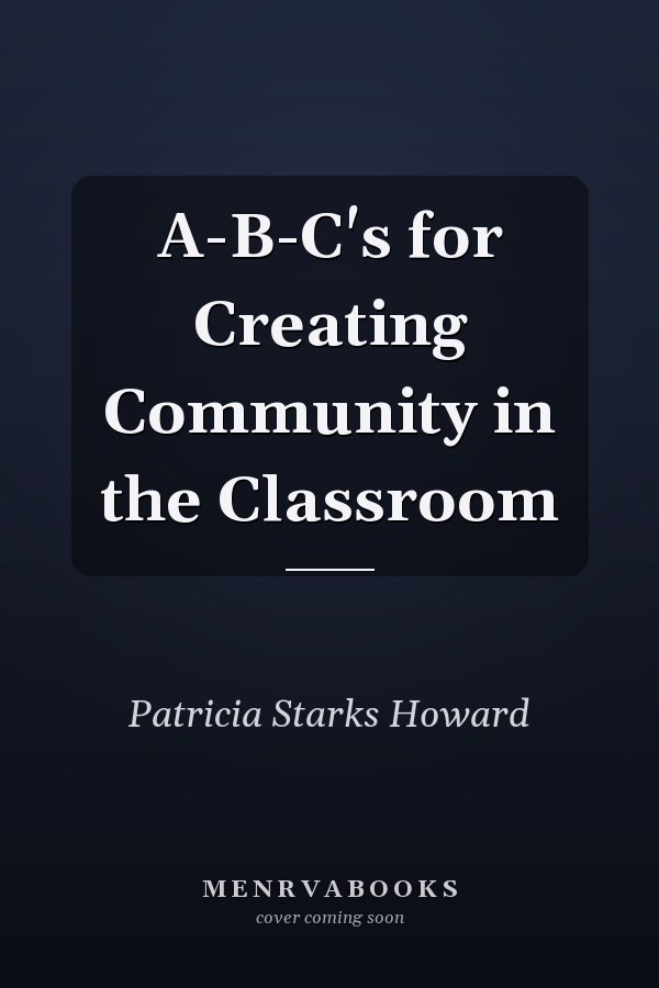 A-B-C's for Creating Community in the Classroom