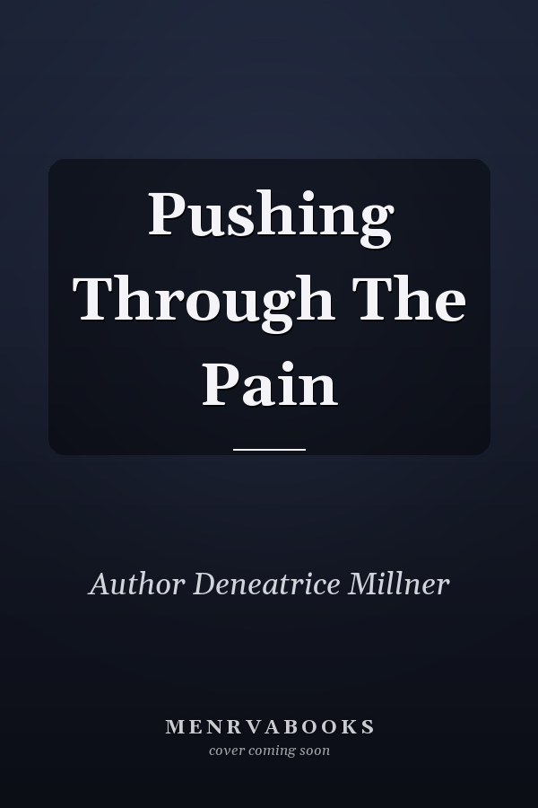 Pushing Through The Pain
