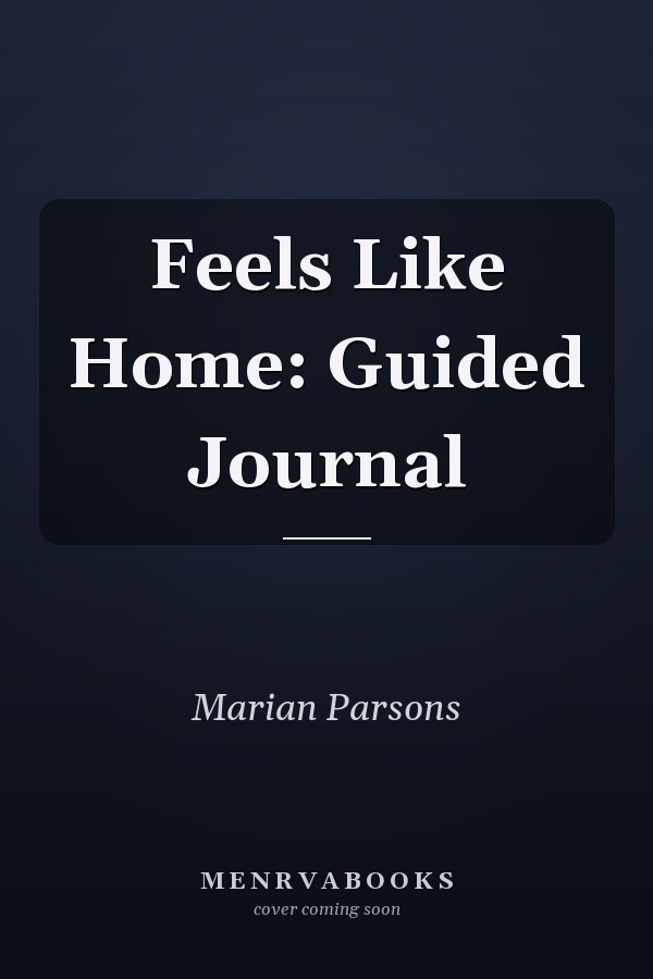 Feels Like Home: Guided Journal