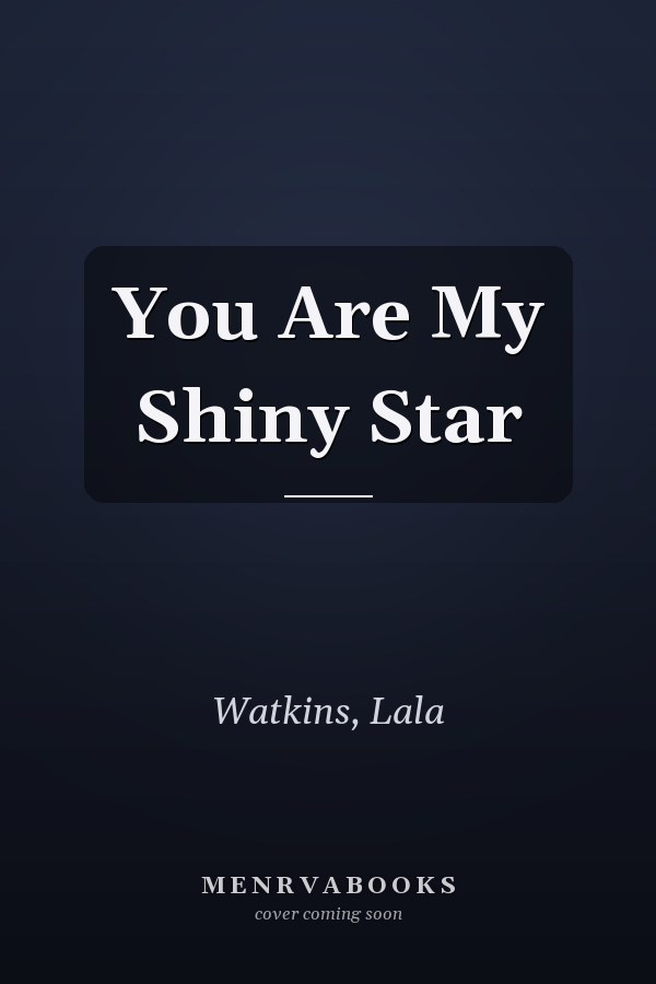 You Are My Shiny Star