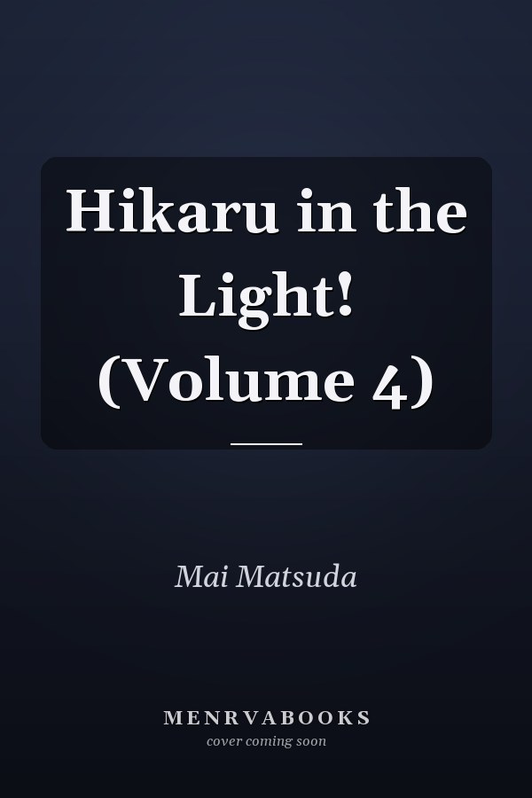 Hikaru in the Light! (Volume 4)