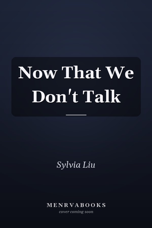 Now That We Don't Talk