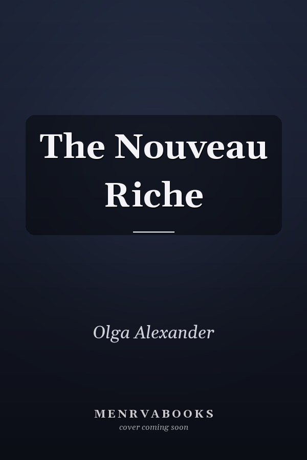 The Nouveau Riche