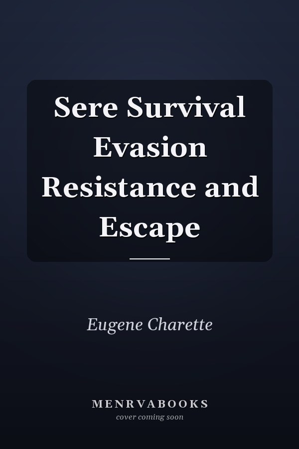 Sere Survival Evasion Resistance and Escape