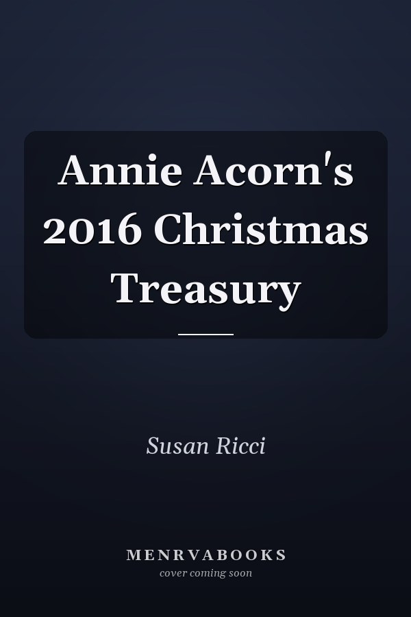 Annie Acorn's 2016 Christmas Treasury