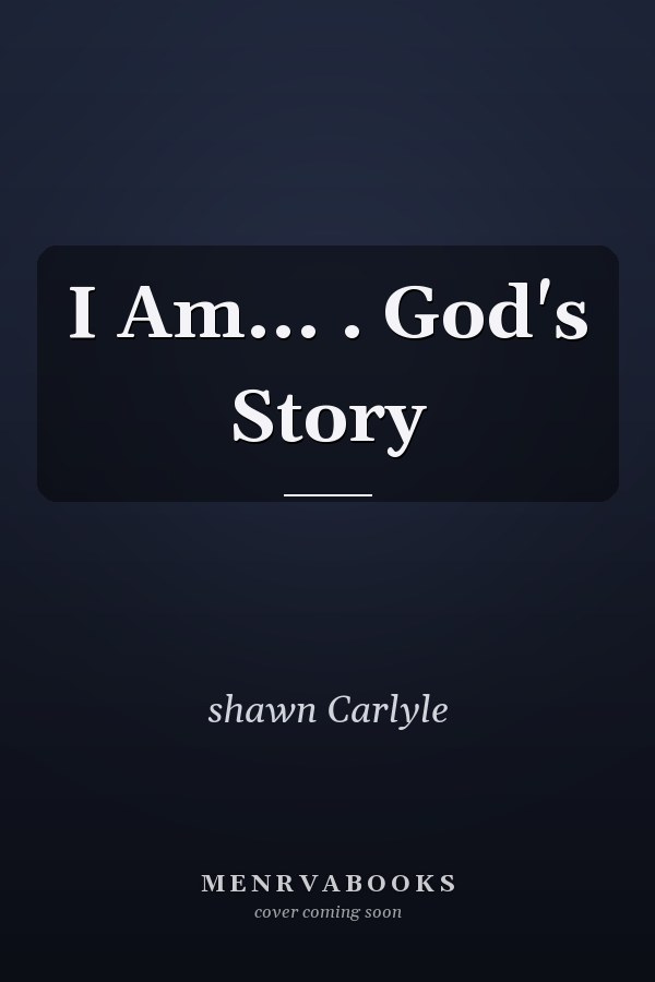 I Am... . God's Story