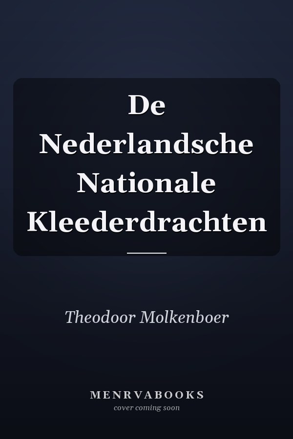 De Nederlandsche Nationale Kleederdrachten