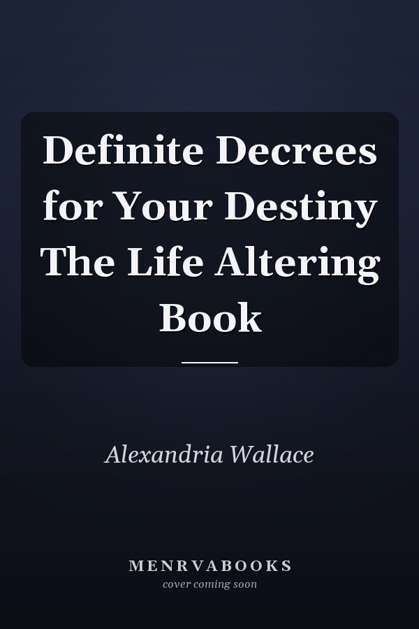 Definite Decrees for Your Destiny The Life Altering Book