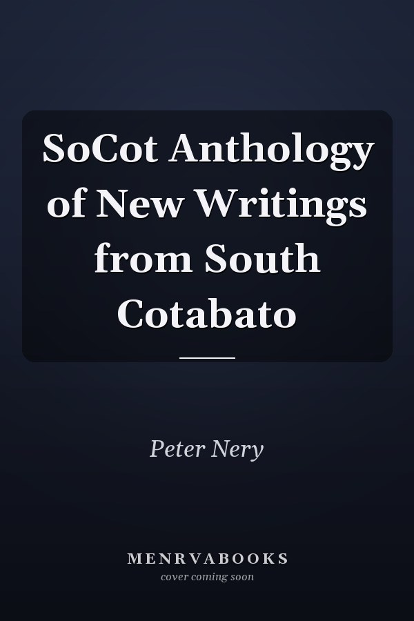 SoCot Anthology of New Writings from South Cotabato
