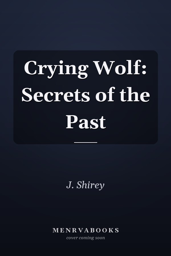 Crying Wolf: Secrets of the Past