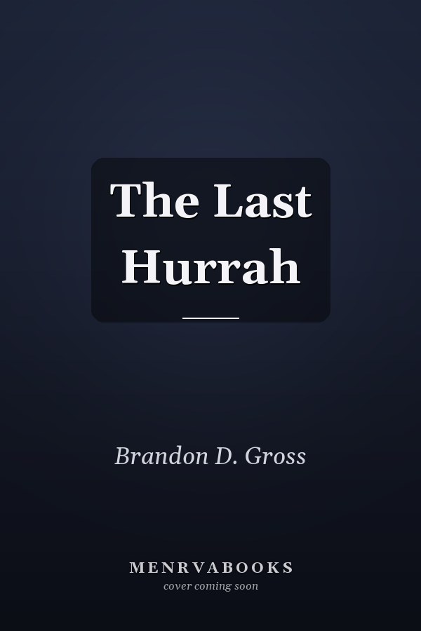 The Last Hurrah