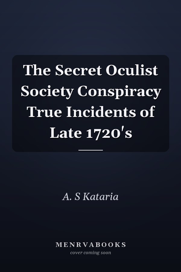 The Secret Oculist Society Conspiracy True Incidents of Late 1720's