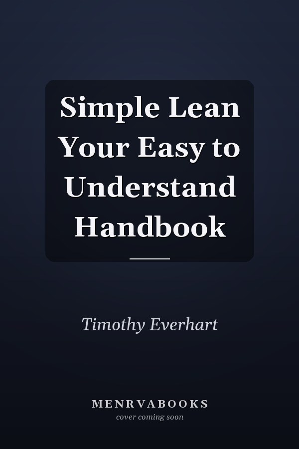 Simple Lean Your Easy to Understand Handbook