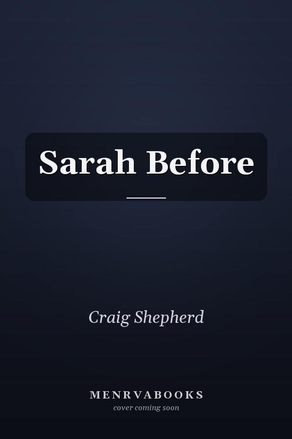 Sarah Before