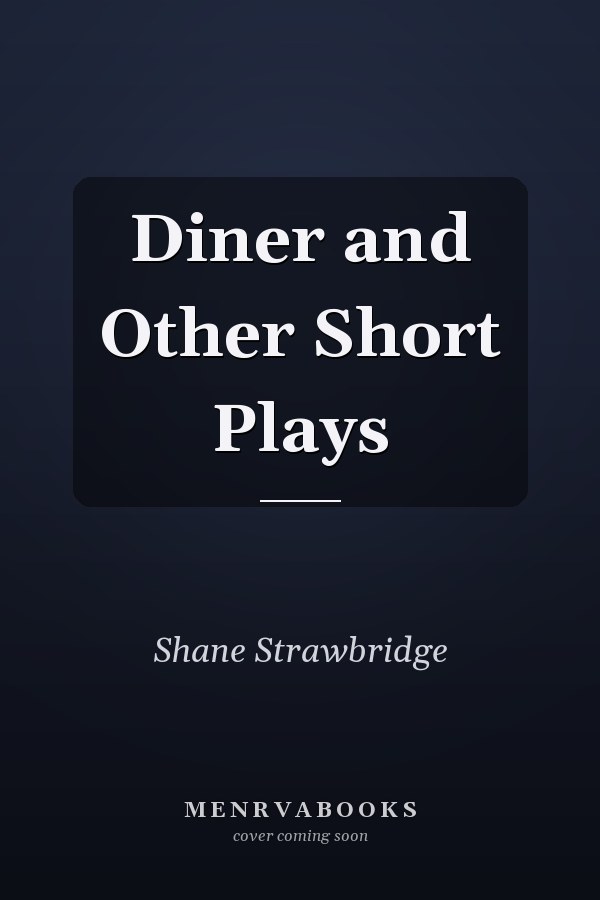 Diner and Other Short Plays