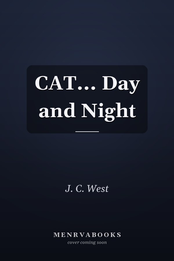 CAT... Day and Night