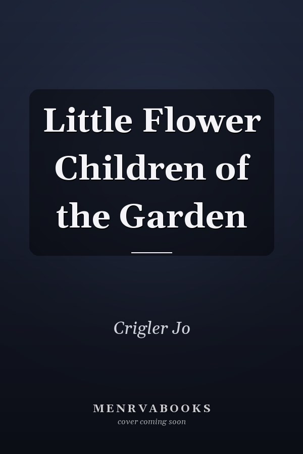 Little Flower Children of the Garden