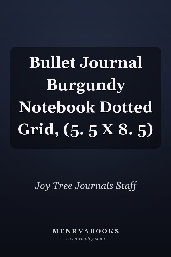 Bullet Journal Burgundy Notebook Dotted Grid, (5. 5 X 8. 5)