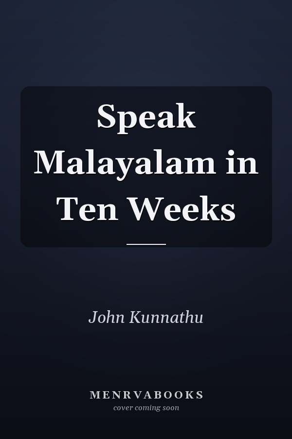 Speak Malayalam in Ten Weeks