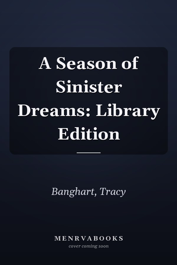 A Season of Sinister Dreams: Library Edition