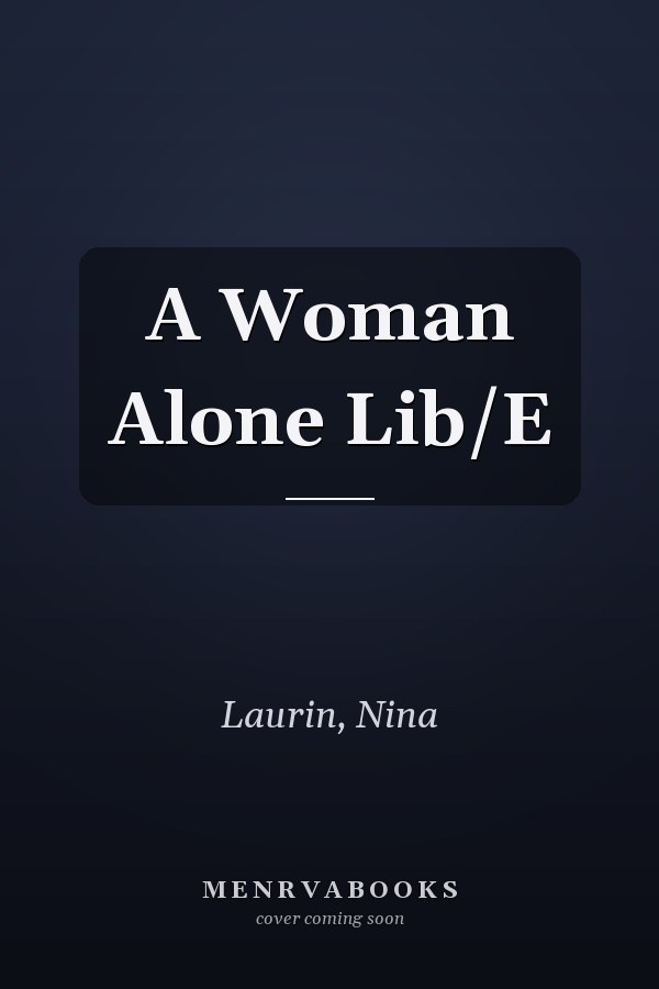 A Woman Alone Lib/E