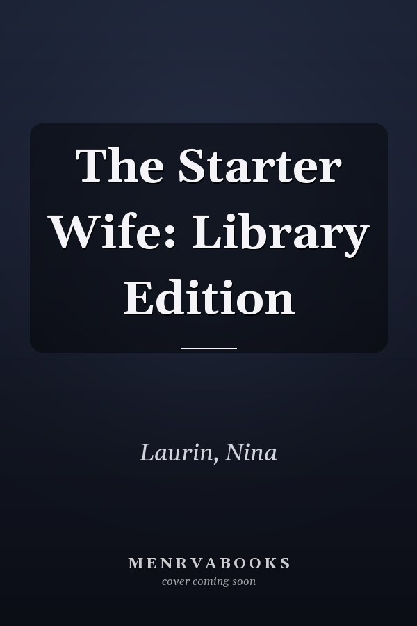 The Starter Wife: Library Edition