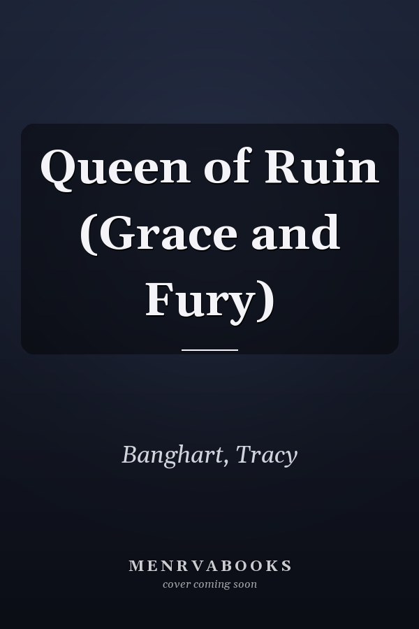 Queen of Ruin (Grace and Fury)