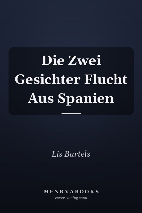 Die Zwei Gesichter Flucht Aus Spanien