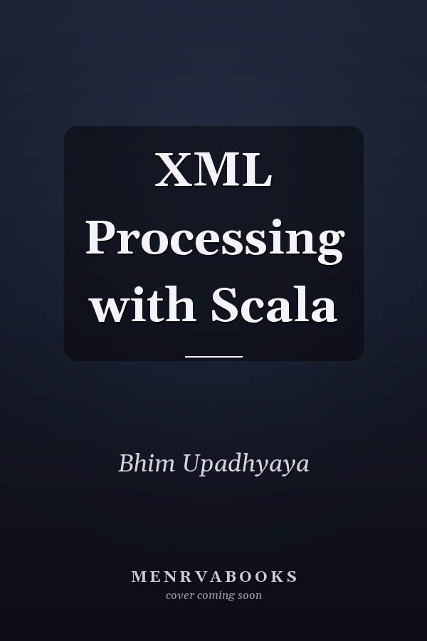 XML Processing with Scala