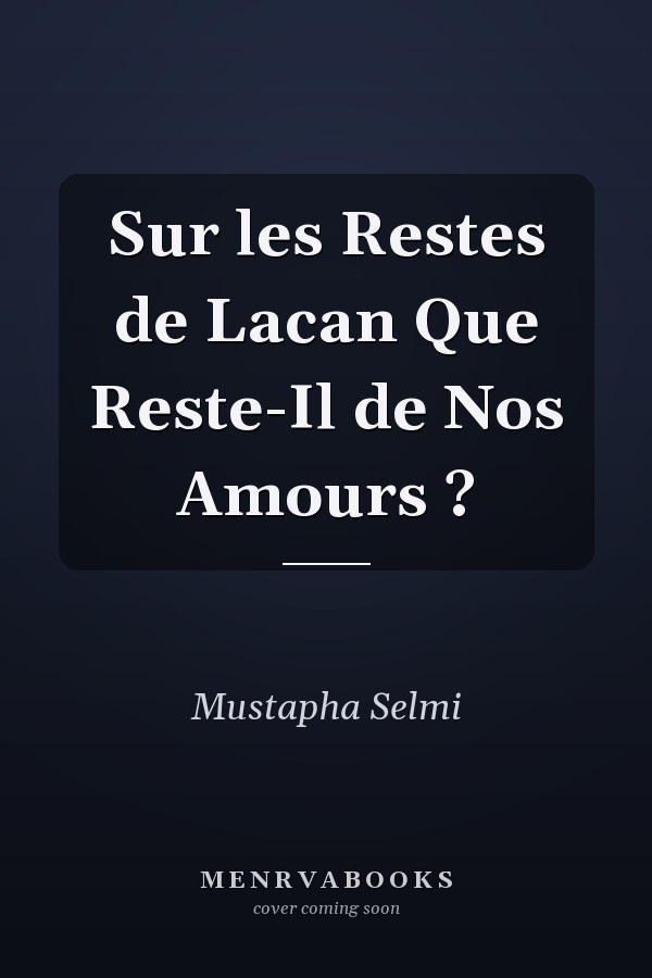 Sur les Restes de Lacan Que Reste-Il de Nos Amours ?