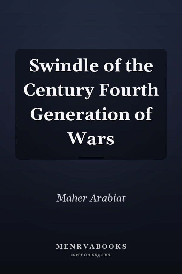 Swindle of the Century Fourth Generation of Wars