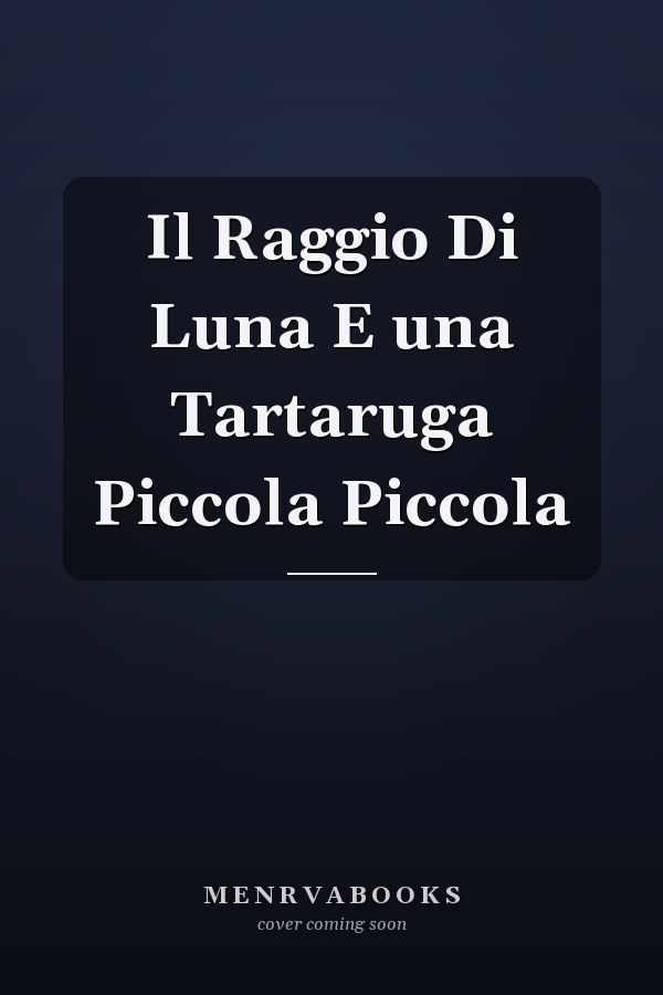 Il Raggio Di Luna E una Tartaruga Piccola Piccola