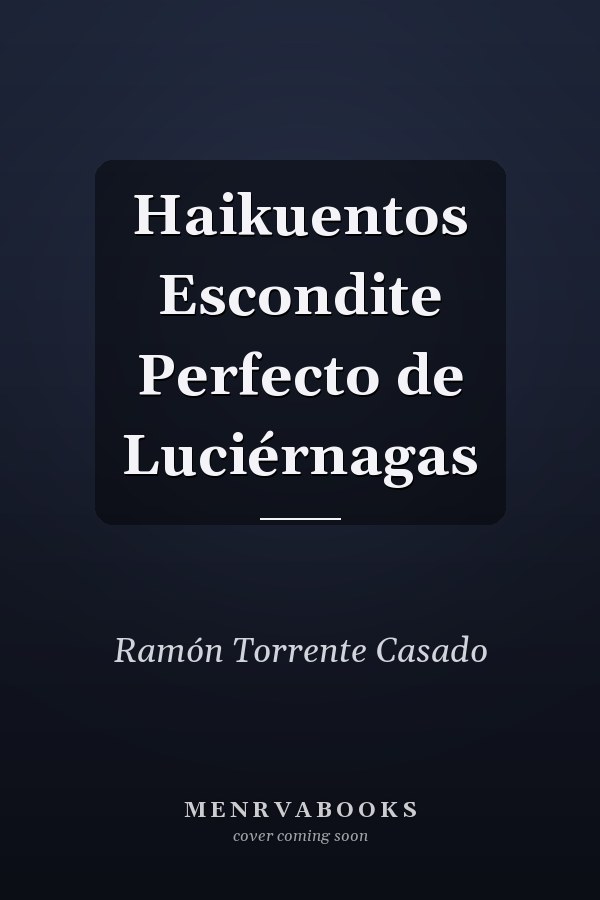 Haikuentos Escondite Perfecto de Luciérnagas