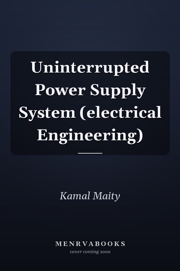 Uninterrupted Power Supply System (electrical Engineering)
