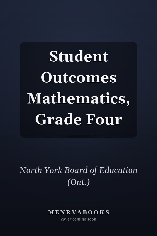 Student Outcomes Mathematics, Grade Four