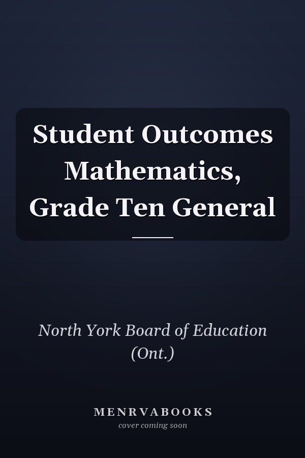Student Outcomes Mathematics, Grade Ten General