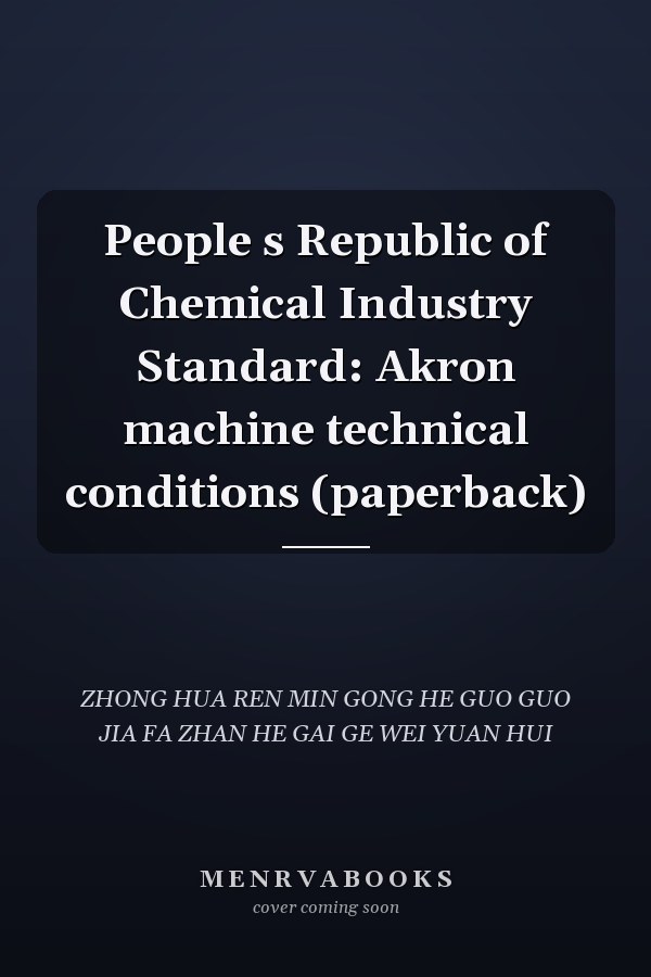 People's Republic of Chemical Industry Standard: Akron Machine Technical Conditions