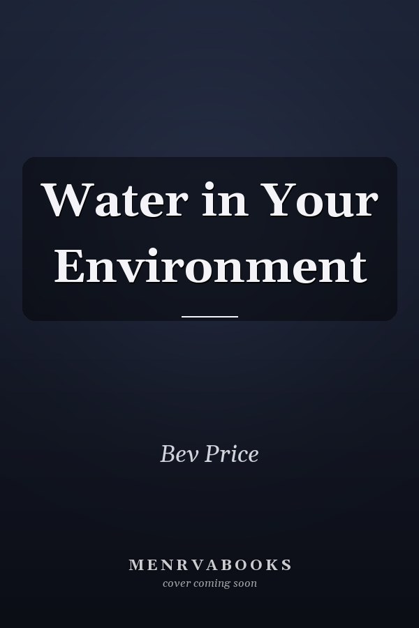 Water in Your Environment